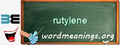 WordMeaning blackboard for rutylene